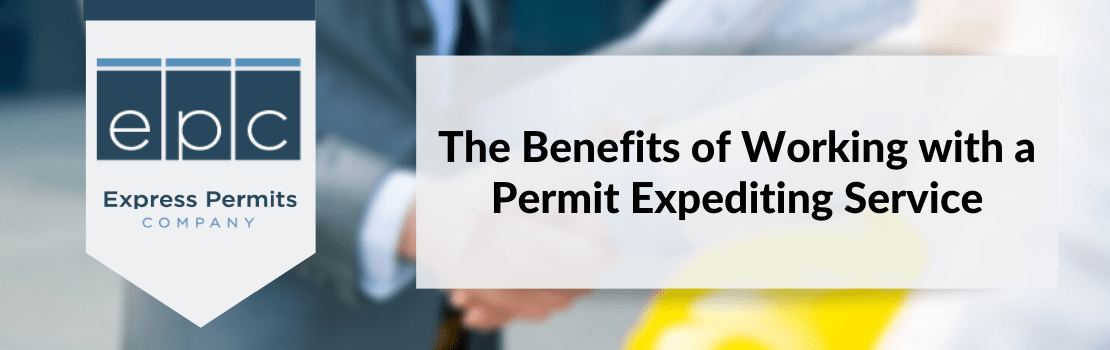 The Benefits of Working with a Permit Expediting Service