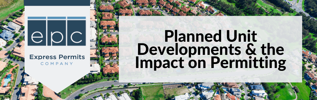 Planned Unit Developments & the Impact on Permitting
