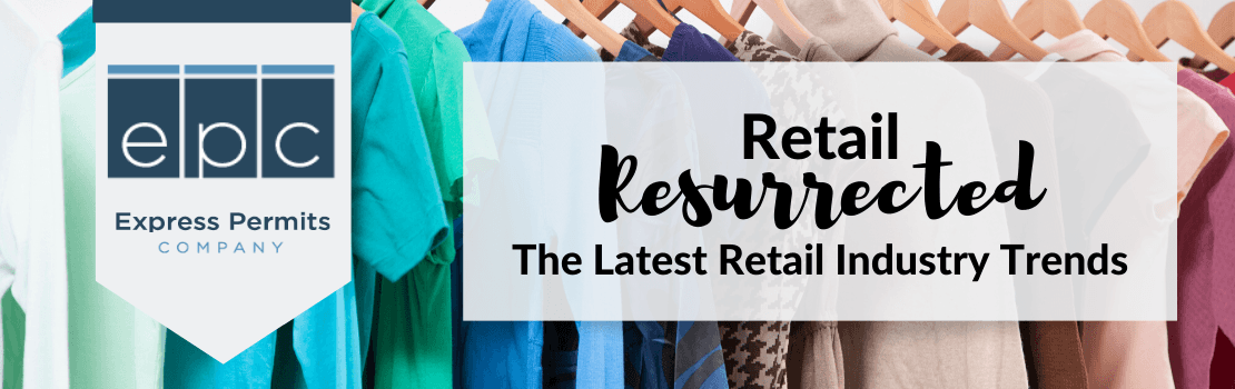 Retail Resurrected: The Latest Retail Industry Trends