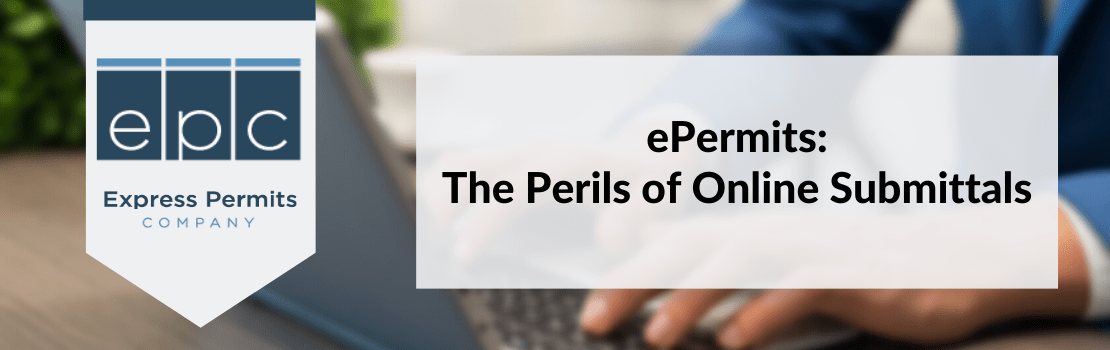 ePermits: The Perils of Online Submittals