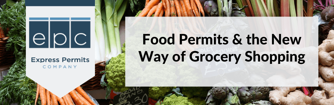 Food permits and the new way of grocery shopping